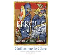 Fergus of Galloway: Knight of King Arthur