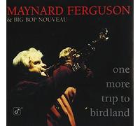 Ferguson, Maynard - One More Trip to Birdland