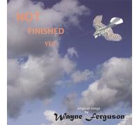 Ferguson, Wayne - Not Finished Yet