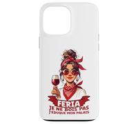 Féria Femme Bayonne Dax Basque Humour Aperitif Alcohol and party Case for iPhone 13 Pro Max