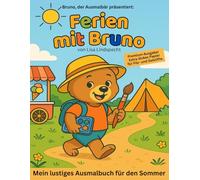 Ferien mit Bruno: Mein lustiges Ausmalbuch für den Sommer (Bruno, der Ausmalbär)