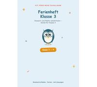 Ferienheft Klasse 3: Deutsch und Mathe wiederholen - bereit für Klasse 4