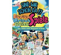 Ferienspiele Urlaubsspiele Reisespiele für Grundschüler. Das Anti "SIND WIR SCHON DA?!" Rezept.: Mit Tagebuch. Bunte Freizeit Beschäftigung. Rätsel für unterwegs Auto Zug Flugzeug