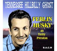 Ferlin Husky - Tennessee Hillbilly Ghost