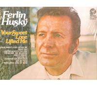 FERLIN HUSKY - Your Sweet Love Lifted Me