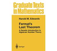 Fermat's Last Theorem: A Genetic Introduction to Algebraic Number Theory: 50 (Graduate Texts in Mathematics, 50)
