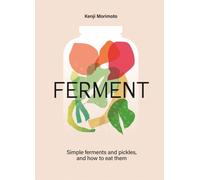 Ferment A Cookbook