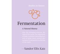 Fermentation : A Natural History