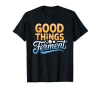 Fermentation Hobbyist Patience Slow Process Mason Jar Hobby T-Shirt