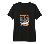 Fermenting is The Best Way to Spend A Day Premium T-Shirt