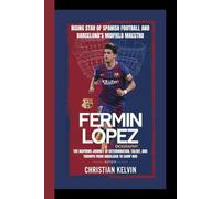 FERMIN LOPEZ BIOGRAPHY: Rising Star of Spanish Football and Barcelona’s Midfield Maestro The Inspiring Journey of Determination, Talent, and Triumph from Andalusia to Camp Nou