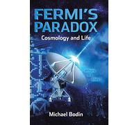 FERMI'S PARADOX Cosmology and Life