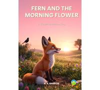 Fern and the Morning Flower: A Whispering Meadow Story