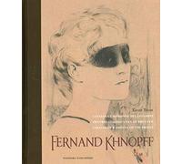 Fernand Khnopff: Catalogue Raisonné of the Prints