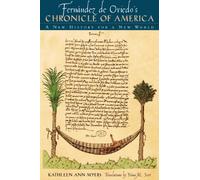 Fernández de Oviedo's Chronicle of America: A New History for a New World