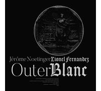 Fernandez, Lionel / Jerome Noetinger - Outer Blanc [VINYL]