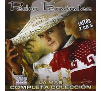 Fernandez, Pedro - La Mas Completa Coleccion
