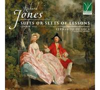 Fernando De Luca - Richard Jones: Suits Or Sets Of Lessons, London 1732