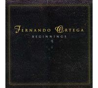 Fernando Ortega - Beginnings (2004) Audio CD