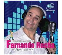 Fernando Rocha - A Voz Do Povo: Programa De Radio Do Fernando Rocha [CD] 2010