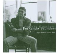 Fernando Saunders - I Will Break Your Fall
