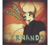 Fernando - True Instigator