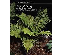 Ferns to Know and Grow