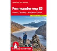 **FERNWANDERWEG E5: Konstanz - Oberstdorf - Meran/Bozen - Verona. 31 Etappen mit GPS-Tracks