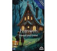 Fernweh - Hänsel und Gretel