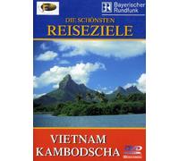 Fernweh - Vietnam / Kambodscha
