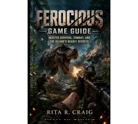 Ferocious Game Guide: Master Survival, Combat, and the Island’s Deadly Secrets