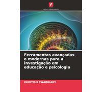 Ferramentas avançadas e modernas para a investigação em educação e psicologia