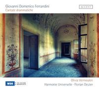 Olivia Vermeulen, Harmonie Universelle, Florian Deuter - Giovanni Domenico Ferrandini - Cantate Drammatiche
