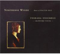 Ferrara Ensemble/Young - Frye: Northerne Wynde