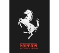 Ferrari: Iconic Cars, Legendary Power and the Spirit of Competition
