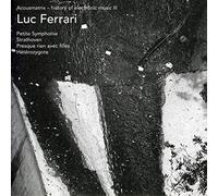 Ferrari, Luc - Acousmatrix 3