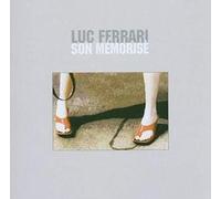 Ferrari, Luc - Son Memorise