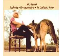 Ferre, Leo - Ludwig/L'imaginaire/Le Bateau
