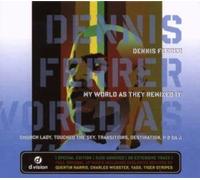 Ferrer, Dennis - My World As They Remixed It