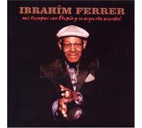 Ferrer, Ibrahim - tiempos con chepin y su oro