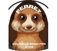 ferret coloring book for kids: funny ferret coloring book for boys and girls