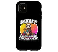 Ferret Professional Troublemaker Funny Owner Lover Mom Dad Case for iPhone 11