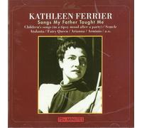 Ferrier - Kathleen Ferrier: Songs My Father Taught Me