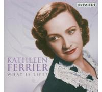 Ferrier, Kathleen - What Is Life