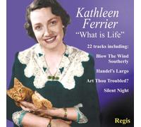 Ferrier, Kathleen - What Is Life?