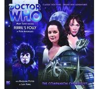 Ferril's Folly (Doctor Who: The Companion Chronicles) by Peter Anghelides (2011-05-31)