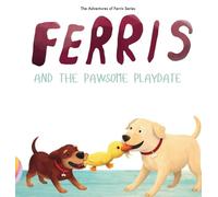 Ferris and the Pawsome Playdate