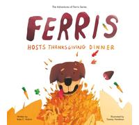 Ferris Hosts Thanksgiving Dinner (The Adventures of Ferris)