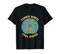 Ferris Wheel Feel Good Amusement Park Graphic T-Shirt