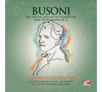 Ferruccio Busoni - Busoni: The Elegiac Lullaby in F Major for Nine Instruments, Op. 42